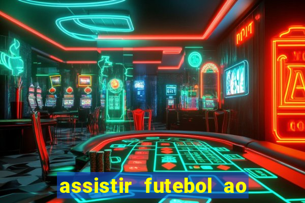 assistir futebol ao vivo futplay